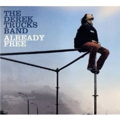 The Derek Trucks Band: Already Free (Sony)